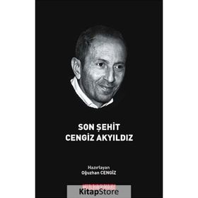 Son Şehit Cengiz Akyıldız - Oğuzhan Cengiz