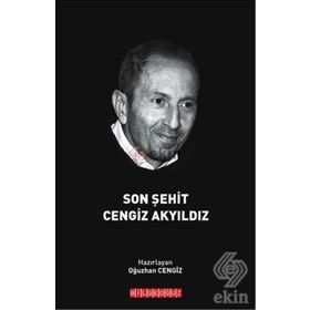 Son Şehit Cengiz Akyıldız - Oğuzhan Cengiz