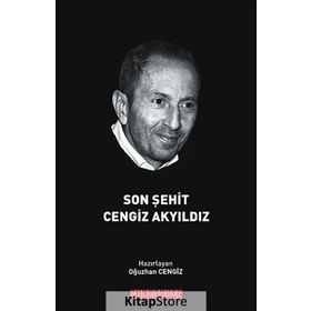 Son Şehit Cengiz Akyıldız - Oğuzhan Cengiz
