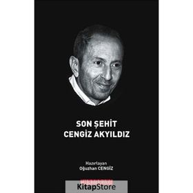 Son Şehit Cengiz Akyıldız - Oğuzhan Cengiz