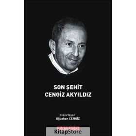 Son Şehit Cengiz Akyıldız - Oğuzhan Cengiz