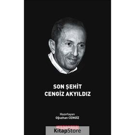 Son Şehit Cengiz Akyıldız - Oğuzhan Cengiz