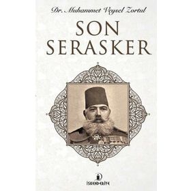 Son Serasker - Muhammet Veysel Zortul