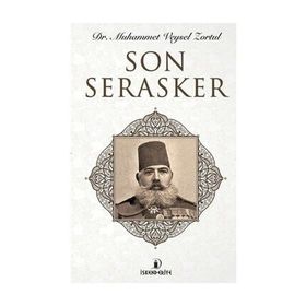 Son Serasker - Muhammet Veysel Zortul
