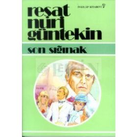 SON SIĞINAK - REŞAT NURI GÜNTEKİN