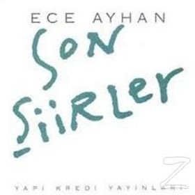 Son Şiirler - Ece Ayhan