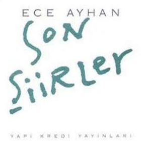 Son Şiirler - Ece Ayhan