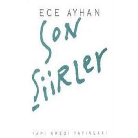 Son Şiirler - Ece Ayhan