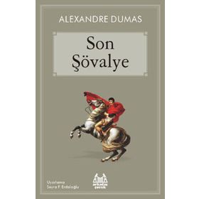 SON ŞÖVALYE - ALEXANDRE DUMAS (ISBN:9789755096766)