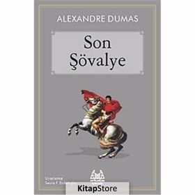 SON ŞÖVALYE - ALEXANDRE DUMAS (ISBN:9789755096766)