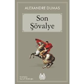 SON ŞÖVALYE - ALEXANDRE DUMAS (ISBN:9789755096766)