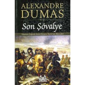 SON ŞÖVALYE - ALEXANDRE DUMAS