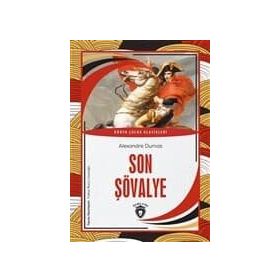 SON ŞÖVALYE - ALEXANDRE DUMAS