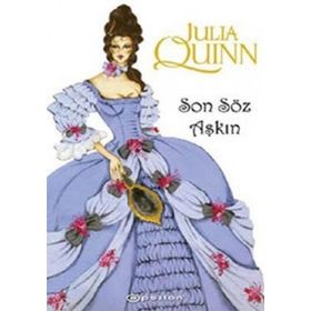 SON SÖZ AŞKIN - JULIA QUINN