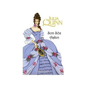 SON SÖZ AŞKIN - JULIA QUINN
