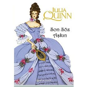 SON SÖZ AŞKIN - JULIA QUINN