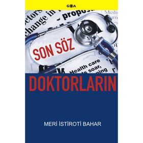 SON SÖZ DOKTORLARIN - MERI İSTİROTİ BAHAR