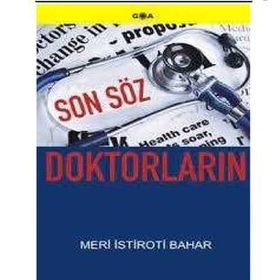 SON SÖZ DOKTORLARIN - MERI İSTİROTİ BAHAR
