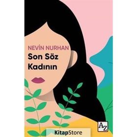 Son Söz Kadının - Nevin Nurhan