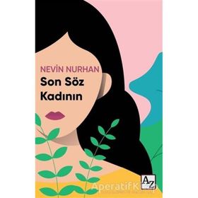 Son Söz Kadının - Nevin Nurhan