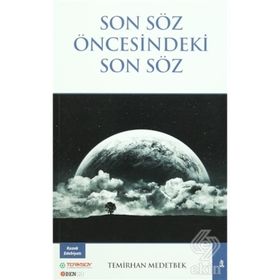 Son Söz Öncesindeki Son Söz - Temirhan Medetbek