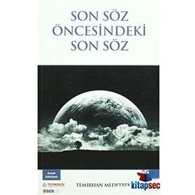 Son Söz Öncesindeki Son Söz - Temirhan Medetbek