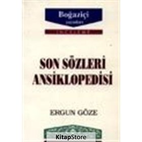 Son Sözleri Ansiklopedisi - Ergun Göze