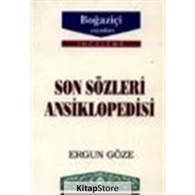 Son Sözleri Ansiklopedisi - Ergun Göze