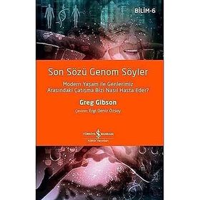 Son Sözü Genom Söyler: Modern Yaşam ile Genlerimiz Arasındaki Çatışma Bizi Nasıl Hasta Eder?