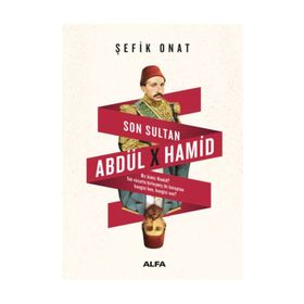Son Sultan Abdülhamid - Şefik Onat