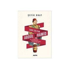 Son Sultan Abdülhamid - Şefik Onat