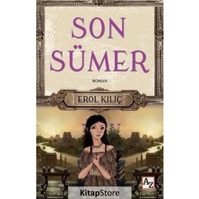 Son Sümer - Erol Kılıç