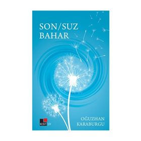 Son / Suz Bahar - Oğuzhan Karaburgu