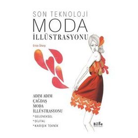 Son Teknoloji Moda İllüstrasyonu - Adım Adım Çağdaş Moda İllüstrasyonu - Bilge Kültür Sanat