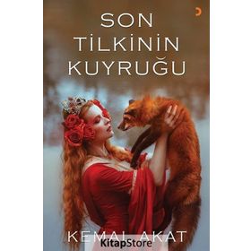 Son Tilkinin Kuyruğu / Kemal Akat
