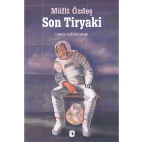 Son Tiryaki - Müfit Özdeş