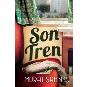 Son Tren - Murat Şahin