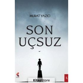 Son Uçsuz - Murat Yazıcı