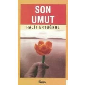SON UMUT - HALIT ERTUĞRUL