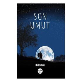 Son Umut - Mustafa Koraş - Elpis Yayınları