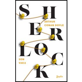 Son Vaka - Sherlock Holmes - Bütün Maceraları 5 - s artur conan doyle