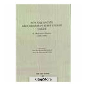 SON VAK'ANÜVİS ABDURRAHMAN ŞEREF EFENDI TARIHI 2. MEŞRUTİYET OLAYLARI (1908 - 1909) - KOLEKTIF