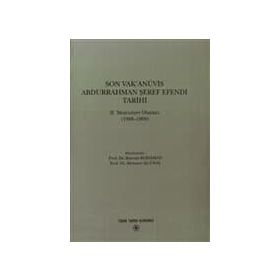 SON VAK'ANÜVİS ABDURRAHMAN ŞEREF EFENDI TARIHI 2. MEŞRUTİYET OLAYLARI (1908 - 1909) - KOLEKTIF