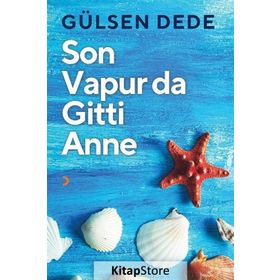 Son Vapur Da Gitti Anne - Gülsen Dede