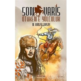 Son Varis - Ötükene Yolculuk - M. Hamza Gürsoy