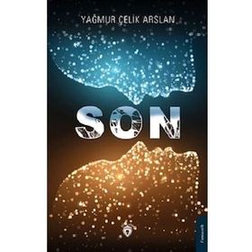 Son - Yağmur Çelik Arslan - Dorlion Yayınevi