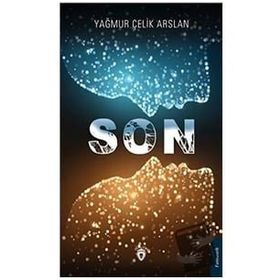 Son - Yağmur Çelik Arslan - Dorlion Yayınevi