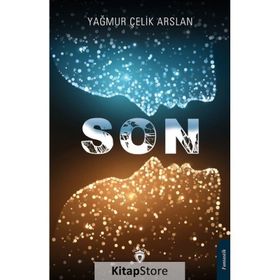 Son - Yağmur Çelik Arslan - Dorlion Yayınevi