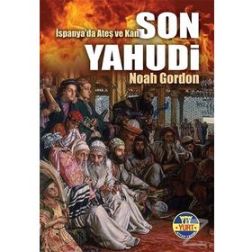 SON YAHUDI İSPANYA'DA ATEŞ VE KAN - NOAH GORDON