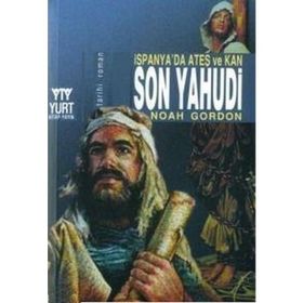 SON YAHUDI İSPANYA'DA ATEŞ VE KAN - NOAH GORDON